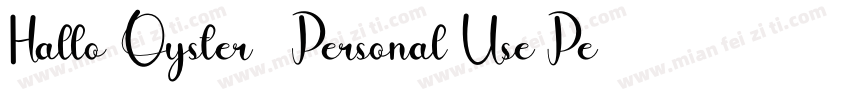 Hallo Oyster   Personal Use Regular字体转换